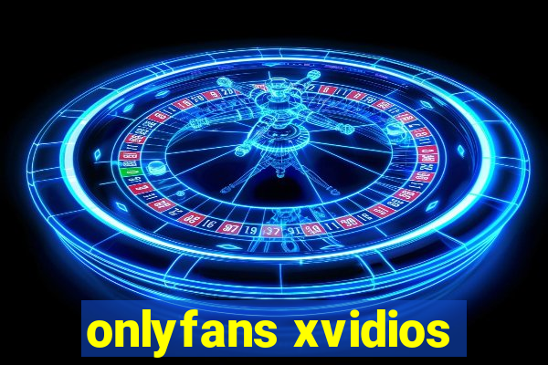 onlyfans xvidios